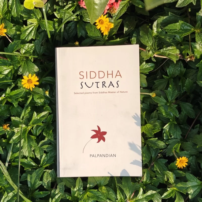 Siddha Sutras (selected poems from Siddhas: Masters of Nature)